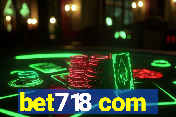 bet718 com